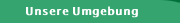 Unsere Umgebung